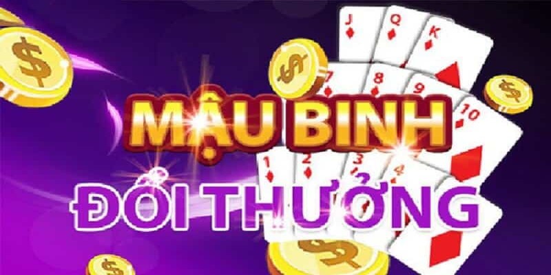 Cách chơi game mậu binh cơ bản